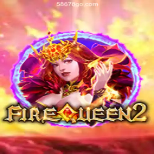FireQueen2: The Alluring Gaming Experience at 58678.COM Oficial 💯️